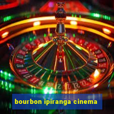 bourbon ipiranga cinema